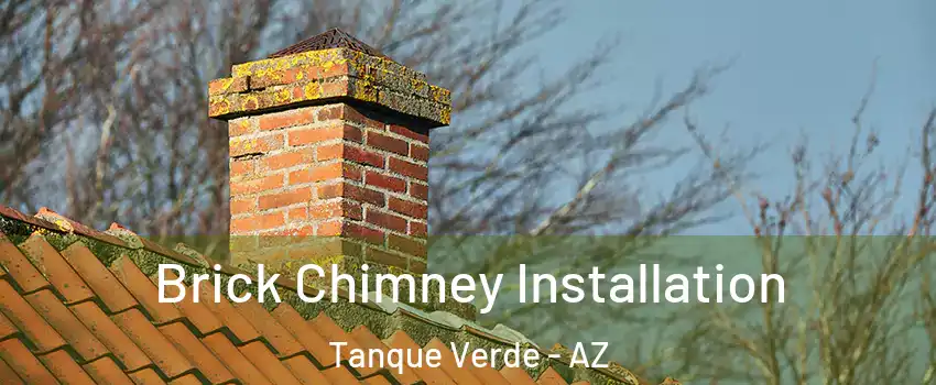 Brick Chimney Installation Tanque Verde - AZ