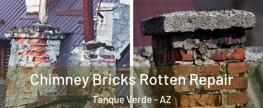 Chimney Bricks Rotten Repair Tanque Verde - AZ