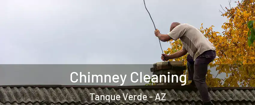 Chimney Cleaning Tanque Verde - AZ