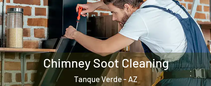 Chimney Soot Cleaning Tanque Verde - AZ