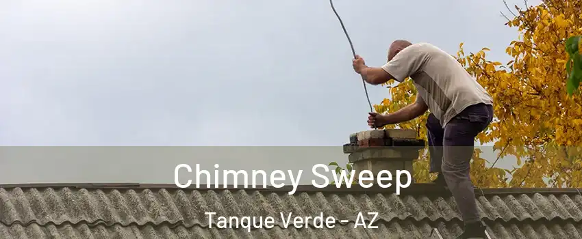Chimney Sweep Tanque Verde - AZ