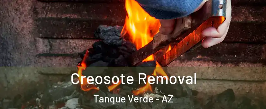 Creosote Removal Tanque Verde - AZ