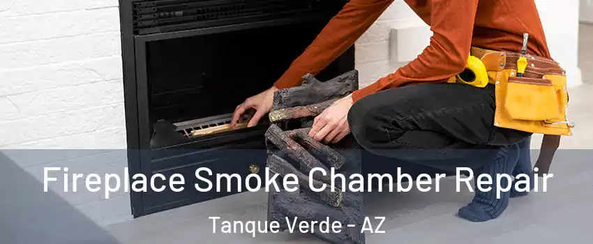  Fireplace Smoke Chamber Repair Tanque Verde - AZ
