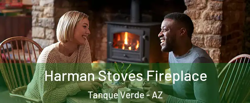 Harman Stoves Fireplace Tanque Verde - AZ