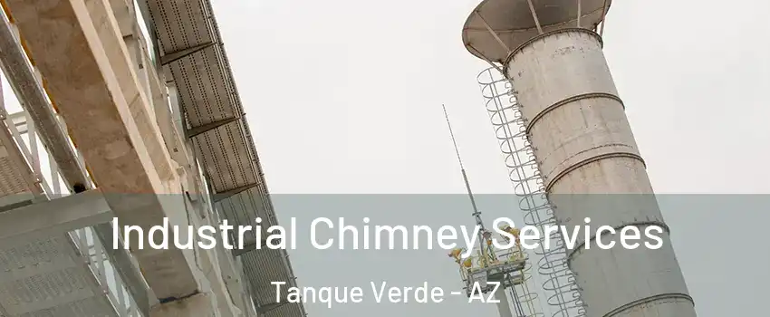  Industrial Chimney Services Tanque Verde - AZ