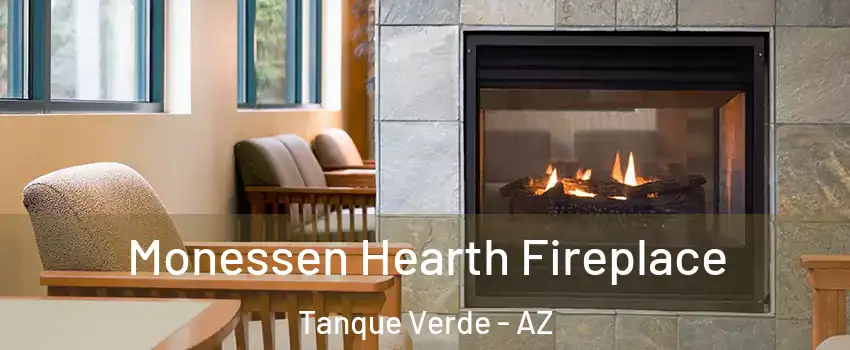 Monessen Hearth Fireplace Tanque Verde - AZ
