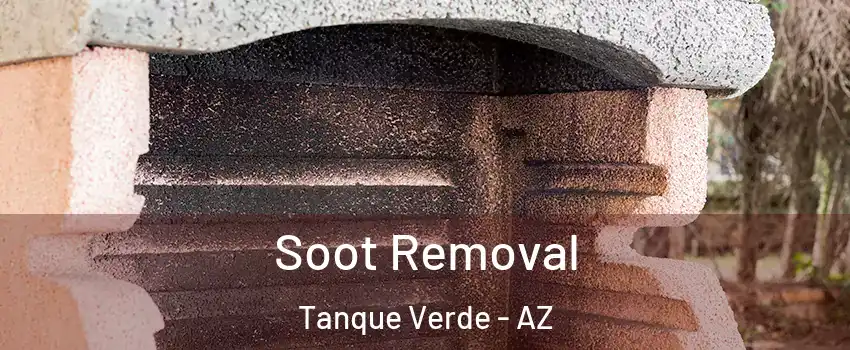Soot Removal Tanque Verde - AZ